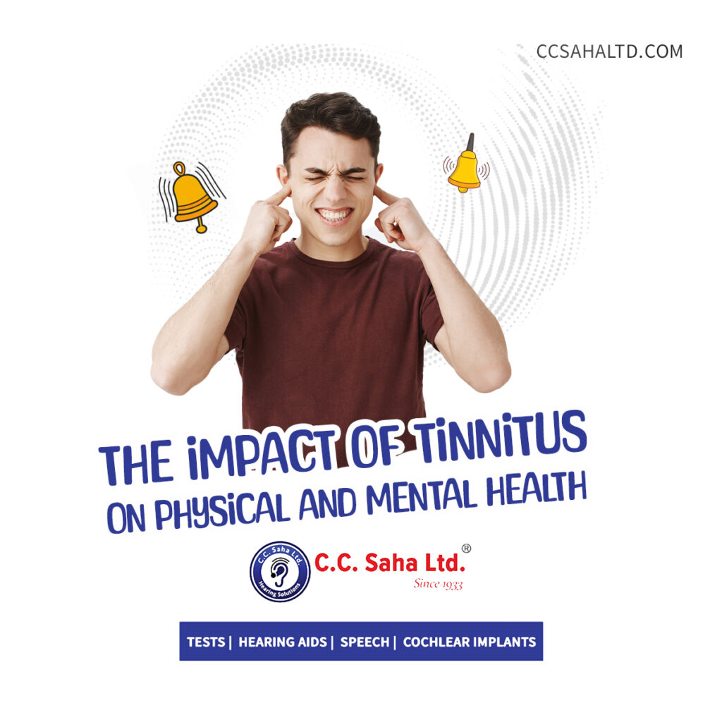 The Impact of Tinnitus on Physical and Mental Health -CC Saha Ltd