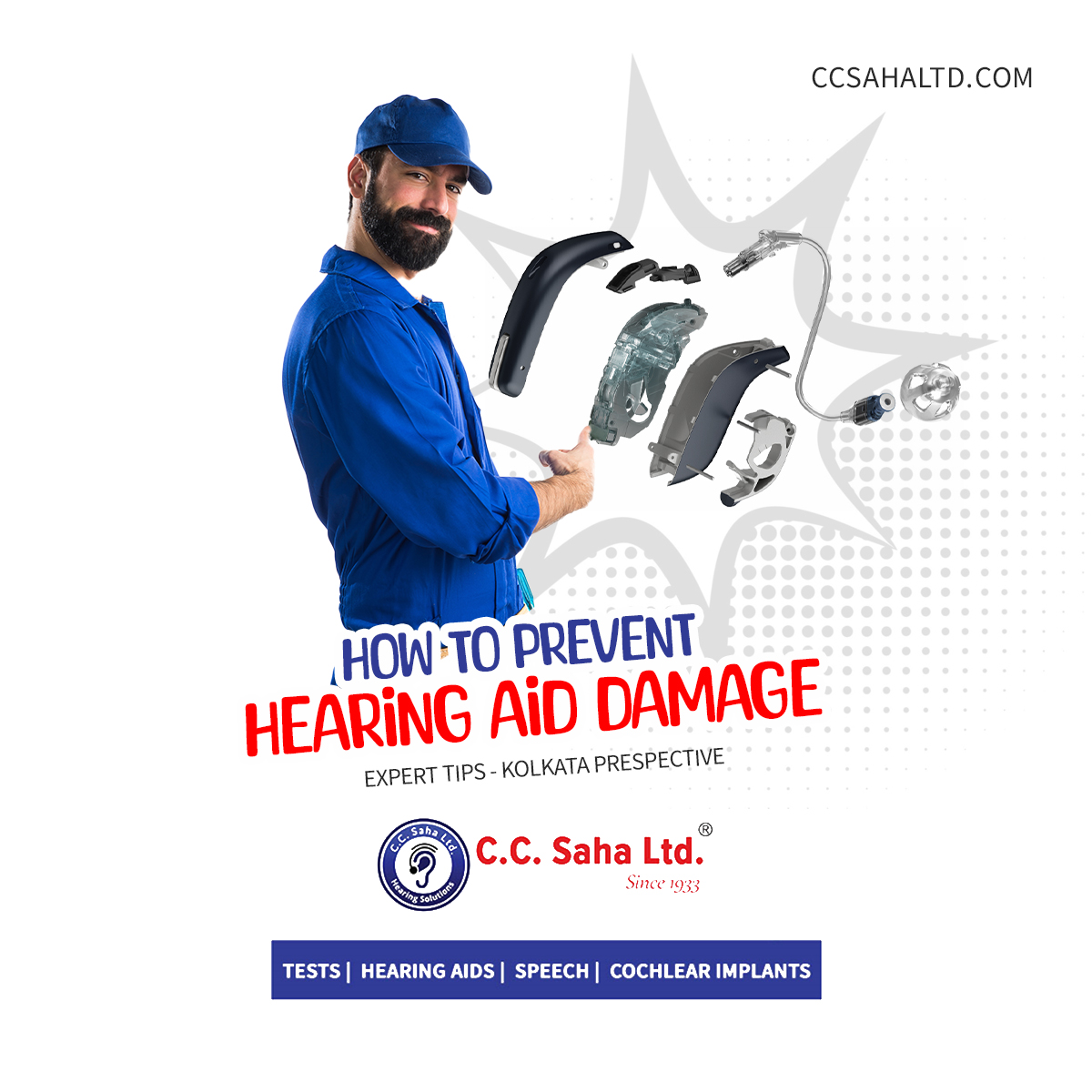 Prevent Hearing Aid Damage -CC Saha Ltd