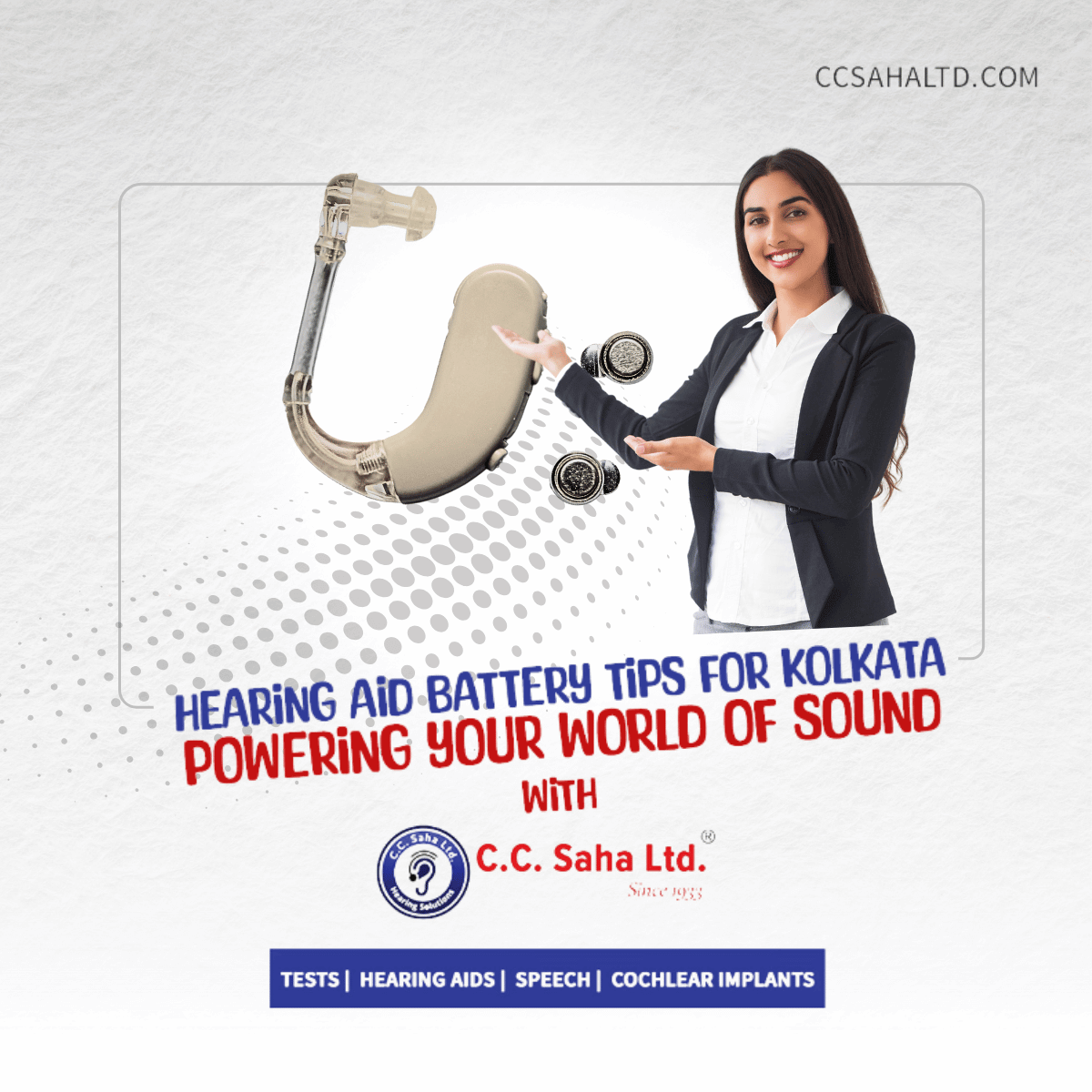 Hearing aid battery tips for Kolkata: Powering Your World of Sound with CC Saha Ltd.