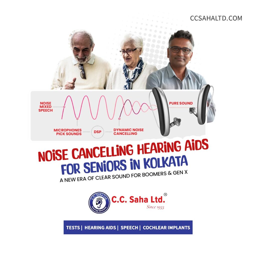Noise-Cancelling-Hearing-Aids-for-Seniors-in-Kolkata---CC-Saha-Ltd