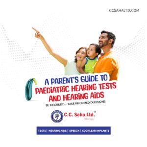 A-Parents-Guide-to-Paediatric-Hearing-Tests-and-Hearing-Aids-Audiology-Avenue---CC-Saha-Ltd